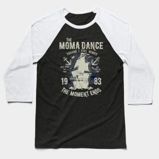 The Moma Dance Baseball T-Shirt